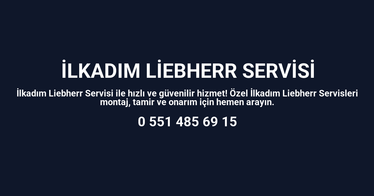 İlkadım Liebherr Servisi